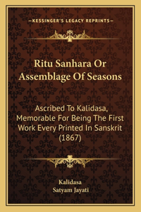 Ritu Sanhara Or Assemblage Of Seasons