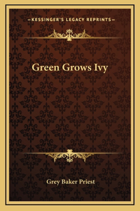 Green Grows Ivy