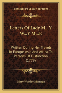 Letters Of Lady M...Y W...Y M...E
