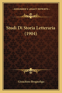 Studi Di Storia Letteraria (1904)