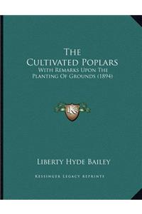 The Cultivated Poplars