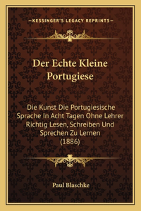 Der Echte Kleine Portugiese