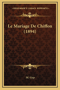 Le Mariage De Chiffon (1894)