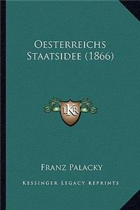 Oesterreichs Staatsidee (1866)