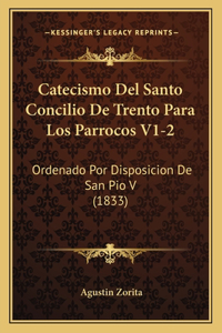 Catecismo Del Santo Concilio De Trento Para Los Parrocos V1-2