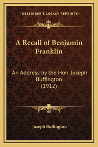 A Recall of Benjamin Franklin
