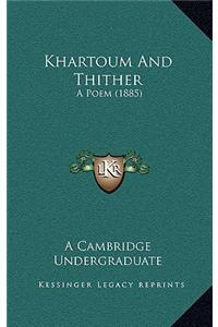 Khartoum And Thither