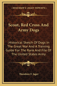Scout, Red Cross And Army Dogs