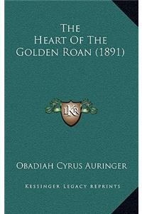 The Heart Of The Golden Roan (1891)