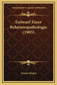 Entwurf Einer Relationspathologie (1905)