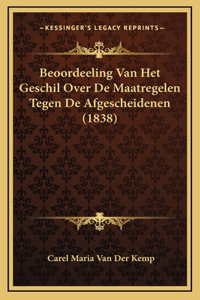 Beoordeeling Van Het Geschil Over De Maatregelen Tegen De Afgescheidenen (1838)