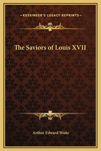 The Saviors of Louis XVII