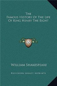 The Famous History Of The Life Of King Henry The Eight