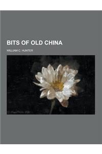 Bits of Old China