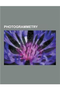Photogrammetry: Stereoscopy, 3-D Film, 3D Television, Autostereogram, Projective Geometry, Depth Perception, Binocular Vision, Stereop