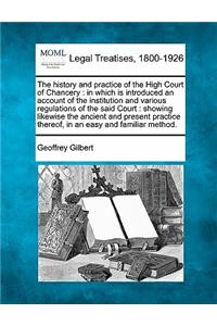 History and Practice of the High Court of Chancery