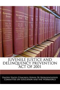 Juvenile Justice and Delinquency Prevention Act of 2001