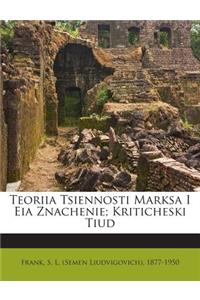 Teoriia Tsiennosti Marksa I Eia Znachenie; Kriticheski Tiud