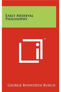Early Medieval Philosophy