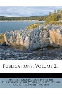 Publications, Volume 2...