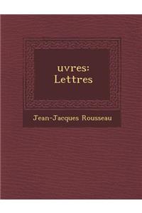 Uvres: Lettres