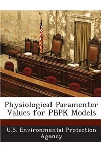 Physiological Paramenter Values for Pbpk Models