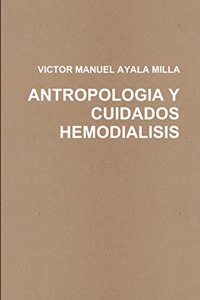 Antropologia Y Cuidados Enfermeros En Hemodialisis