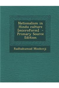 Nationalism in Hindu Culture [Microform] - Primary Source Edition