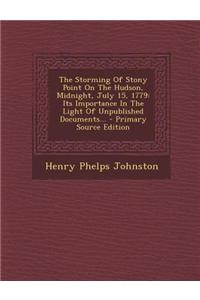 The Storming of Stony Point on the Hudson, Midnight, July 15, 1779