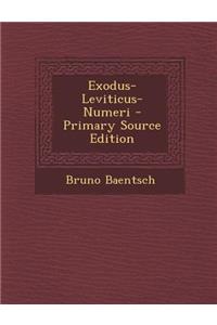 Exodus-Leviticus-Numeri - Primary Source Edition
