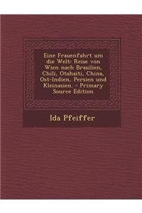 Eine Frauenfahrt Um Die Welt