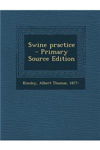 Swine Practice - Primary Source Edition