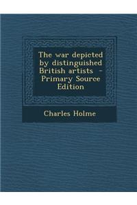 The War Depicted by Distinguished British Artists