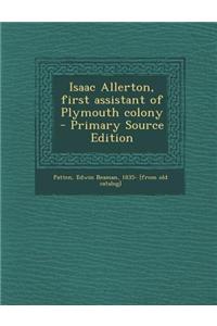Isaac Allerton, First Assistant of Plymouth Colony