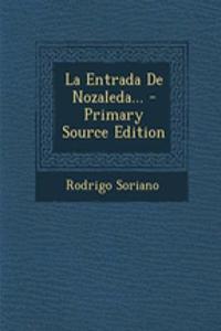 La Entrada De Nozaleda... - Primary Source Edition