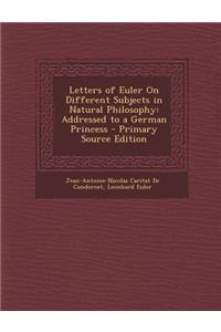 Letters of Euler on Different Subjects in Natural Philosophy