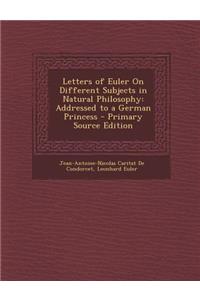 Letters of Euler on Different Subjects in Natural Philosophy