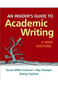 An Insider's Guide to Academic Writing: A Brief Rhetoric