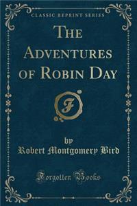 The Adventures of Robin Day (Classic Reprint)