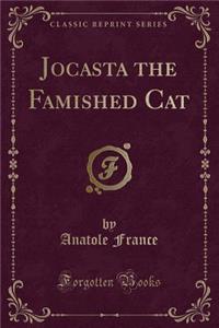 Jocasta the Famished Cat (Classic Reprint)
