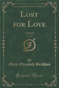 Lost for Love, Vol. 3 of 3