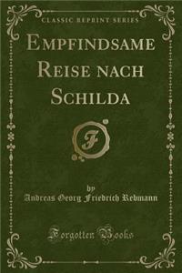 Empfindsame Reise Nach Schilda (Classic Reprint)