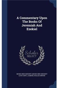 A Commentary Upon The Books Of Jeremiah And Ezekiel
