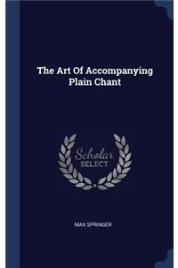 The Art Of Accompanying Plain Chant