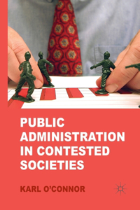 Public Administration in Contested Societies