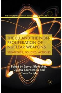The Eu and the Non-Proliferation of Nuclear Weapons
