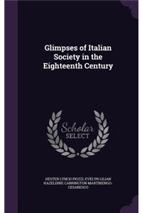 Glimpses of Italian Society in the Eighteenth Century