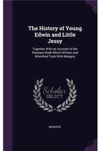 History of Young Edwin and Little Jessy