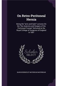 On Retro-Peritoneal Hernia