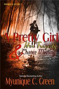 Pretty Girl, Her Tragedy, and a Chance Meeting